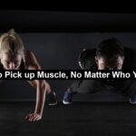 Pick up Muscle